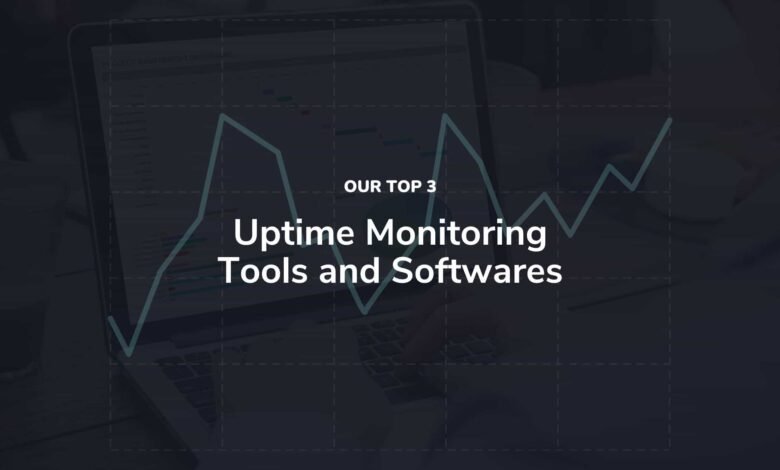Top Tools for Uptime Monitor You Can Try in 2025